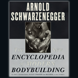 The New Encyclopedia of Modern Bodybuilding